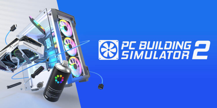 Is PC Building Simulator 2 coming to Steam?